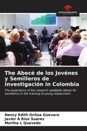 The Abecé de los Jovénes y Semilleros de Investigación in Colombia 