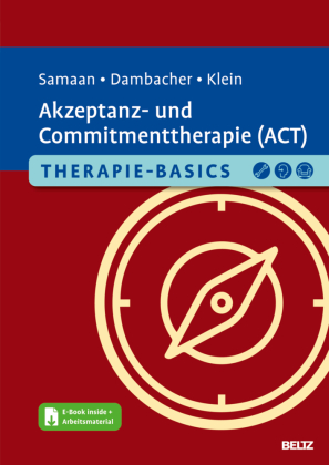 Therapie-Basics Akzeptanz- und Commitmenttherapie (ACT), m. 1 Buch, m. 1 E-Book