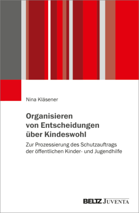 Organisieren von Entscheidungen über Kindeswohl