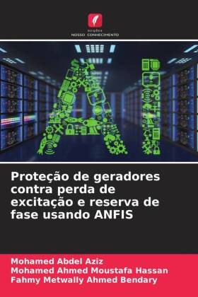 Proteção de geradores contra perda de excitação e reserva de fase usando ANFIS 