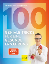 100 geniale Tricks für eine gesunde Ernährung