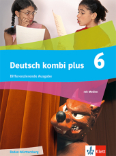 Deutsch kombi plus 6. Differenzierende Ausgabe Baden-Württemberg, m. 1 Beilage