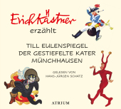 Erich Kästner erzählt: Till Eulenspiegel, Der gestiefelte Kater, Münchhausen, 3 Audio-CD