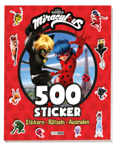 Miraculous: 500 Sticker - Stickern - Rätseln - Ausmalen