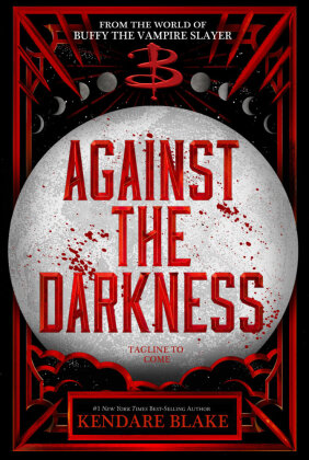 Against the Darkness (Buffy: The Next Generation, Book 3 International paperback edition)