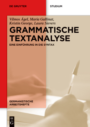 Ágel, Vilmos; Gallinat, Maria; George, Kristin; Sievers, Laura: Grammatische Textanalyse