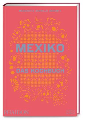Mexiko - Das Kochbuch