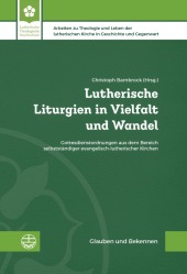 Lutherische Liturgien in Vielfalt und Wandel