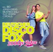 Deutscher Disco Fox: 2000er Jahre, 1 Audio-CD