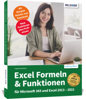 Excel Formeln und Funktionen: Profiwissen im praktischen Einsatz