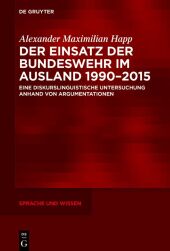Der Einsatz der Bundeswehr im Ausland 1990-2015