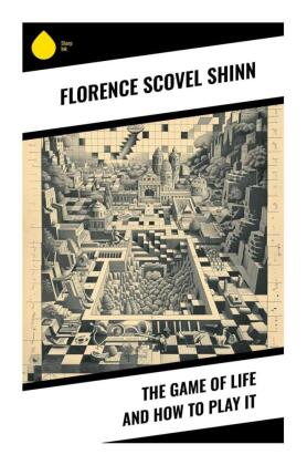 The Game of Life and How to Play It 