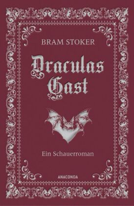 Draculas Gast. Ein Schauerroman mit dem ursprünglich 1. Kapitel von "Dracula"