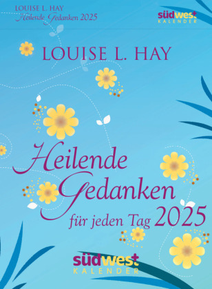 Heilende Gedanken für jeden Tag 2025 - Tagesabreißkalender zum Aufstellen oder Aufhängen