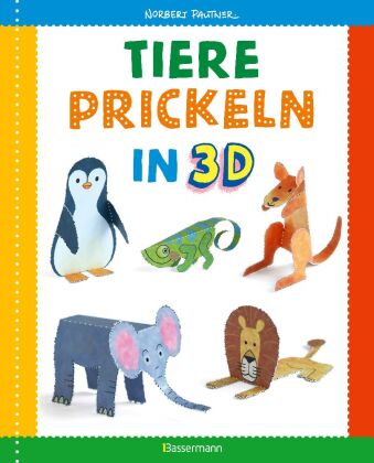 Tiere prickeln in 3D. Prickeln - Zum Basteln, Falten und spielen.