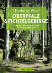 Mystische Pfade Oberpfalz & Fichtelgebirge Cover