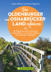 Das Oldenburger und Osnabrücker Land erfahren 30 Radtouren durch malerische Landschaften, zu reizvollen Städten und kult