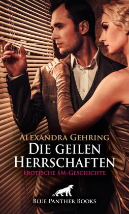 Die geilen Herrschaften | Erotische SM-Geschichte + 1 weitere Geschichte 