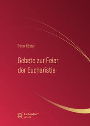 Gebete zur Feier der Eucharistie