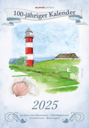 Alpha Edition - 100-Jähriger Kalender 2025 Wandkalender, 23,7x34cm, Bildkalender mit Wetterprognosen, Bauernregeln und l
