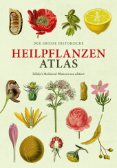 Der große Heilpflanzen-Atlas (Erfolgsausgabe)