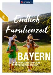 KOMPASS Endlich Familienzeit - Bayern