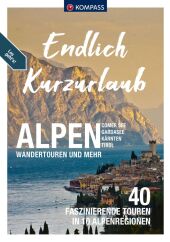 KOMPASS Endlich Kurzurlaub - Alpen