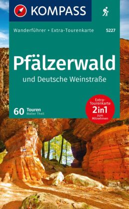 KOMPASS Wanderführer Pfälzerwald und Deutsche Weinstraße, 60 Touren mit Extra-Tourenkarte