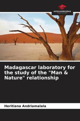 Madagascar laboratory for the study of the "Man & Nat...