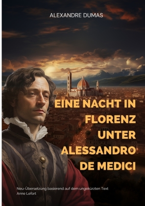 Eine Nacht in Florenz unter Alessandro de Medici 