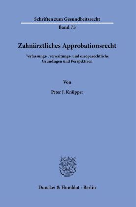 Zahnärztliches Approbationsrecht.