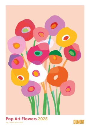 DUMONT - Dominique Vari: Pop Art Flowers 2025 Wandkalender, 50x70cm, Posterkalender mit fröhlichen Blumen-Designs, moder