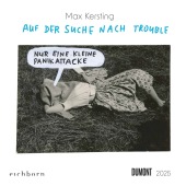 DUMONT - Max Kersting: Auf der Suche nach Trouble 2025 Wandkalender, 23x23cm, Kalender mit gestellten und absurden Schna
