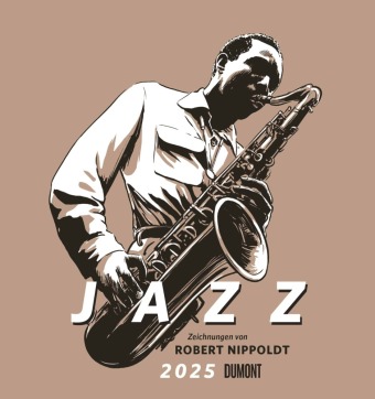 DUMONT - Jazz 2025 Wandkalender, 45x48cm, Kunstkalender mit Zeichnungen von Robert Nippoldt, internationales Kalendarium