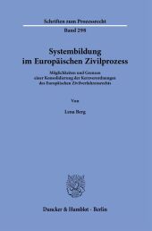 Systembildung im Europäischen Zivilprozess.