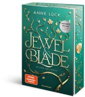 Jewel & Blade, Band 2: Die Hüter von Camelot (Von der SPIEGEL-Bestseller-Autorin von "Silver & Poison" | Limitierte Aufl