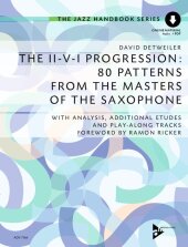 The II-V-I Progression: 80 Patterns from the Masters of the Saxophone
