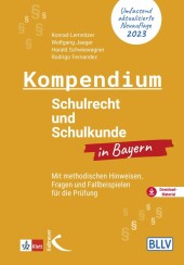 Kompendium Schulrecht und Schulkunde in Bayern, m. 1 Beilage