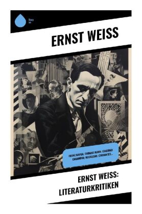 Ernst Weiß: Literaturkritiken 