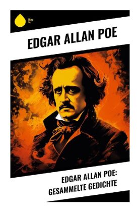 Edgar Allan Poe: Gesammelte Gedichte 