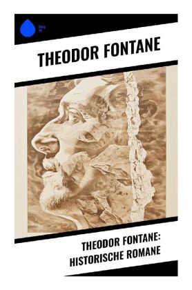 Theodor Fontane: Historische Romane 