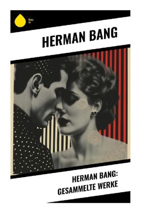 Herman Bang: Gesammelte Werke 