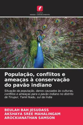 População, conflitos e ameaças à conservação do pavão indiano 