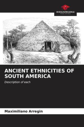 ANCIENT ETHNICITIES OF SOUTH AMERICA 