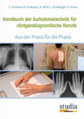 Handbuch der Aufnahmetechnik für röntgendiagnostische Berufe
