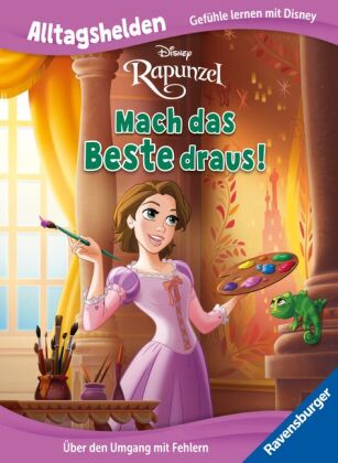 Alltagshelden - Gefühle lernen mit Disney Prinzessin Rapunzel - Mach das Beste draus! - Über den Umgang mit Fehlern - Bi