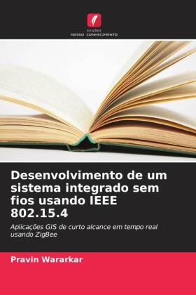 Desenvolvimento de um sistema integrado sem fios usando IEEE 8...