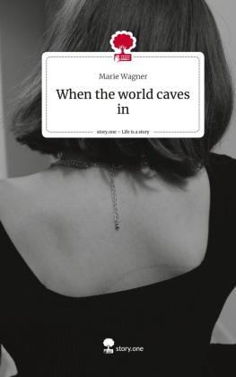 When the world caves in. Life is a Story - story.one 