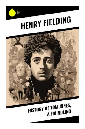 History of Tom Jones, a Foundling 