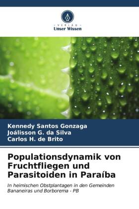 Populationsdynamik von Fruchtfliegen und Parasitoiden in Paraíba